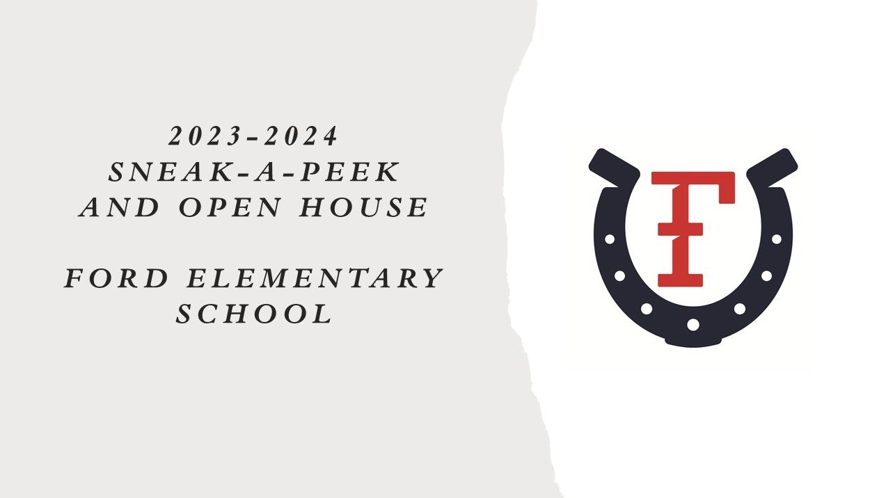 2023-2024 Sneak-a-Peek and Open House for Ford Elementary School